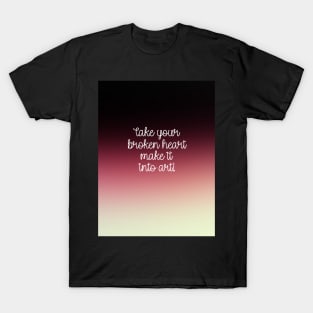 Carrie Fisher - Take your broken heart T-Shirt